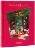 Flack Studio Flack Studio: Interiors /anglais