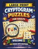 LARGE PRINT CRYPTOGRAM PUZZLES for ADULTS EASY LEVEL VOLUME 5
