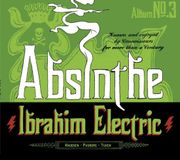 Absinthe Ibrahim Electric Absinthe