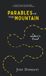 Parables Skyroot Books Parables Up the Mountain Paperback