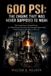 600 Libri GmbH 600 PSI: The Engine That Was Never Supposed to Work: The Untold Story of Rudolf Diesel, the High-Pressure Invention That Changed Engineering, Fueled Empires, and Ended in Mystery