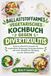 BALLASTSTOFFARMES VEGETARISCHES KOCHBUCH GEGEN DIVERTIKULITIS