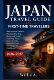 JAPAN TRAVEL GUIDE FOR FIRST-TIME TRAVELERS