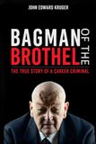 Bagman of the Brothel: The True Story of a Career Criminal