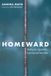 Homeward: Healing Our Separation from God and Each Other Hardcover