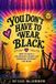 You Libri GmbH You Don't Have to Wear Black: How to Create a Meaningful Family-Led Memorial Without the Rush Paperback