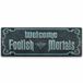 Disney Haunted Mansion Welcome Foolish Mortals metalen bord