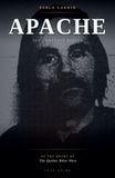 Apache: Libri GmbH Apache / The Contract Killer at the Heart of the Quebec Biker Wars / Paperback / 2023