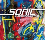 Sonic Rendezvous Jim Robitaille Trio - Sonic (CD)