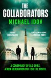 The Collaborators: An exhilarating debut spy thriller, packed with explosive action and up-to-the-minute tradecraft