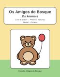 Os Amigos do Bosque: Os Animais - Livro de Colorir