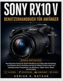 SONY RX10 V Benutzerhandbuch für Anfänger