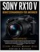 SONY RX10 V Benutzerhandbuch für Anfänger