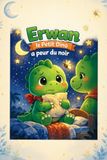 Erwan le Petit Dino a peur du noir