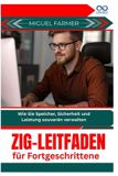 Zig-Leitfaden Independently Published Zig-Leitfaden für Fortgeschrittene