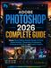 Adobe Photoshop 2026 Complete Guide