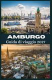 AMBURGO Guida di viaggio 2027