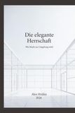 Die elegante Herrschaft: Wie Macht zur Umgebung wird