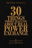 30 Things Nobody Tells You About Real Power Exchange