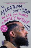 The Simon & Schuster The Marathon Don't Stop: The Life and Times of Nipsey Hussle