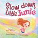 Slow Independent Slow Down, Little Junie Paperback
