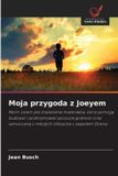 Moja Wydawnictwo Nasza Wiedza Moja przygoda z Joeyem