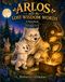 Arlos and the Lost Wisdom Words: A Storybook for Ages 4–8