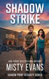 Shadow Beach Path Publishing, LLC Shadow Strike, Shadow Point Security Romantic Suspense Series, Book 3