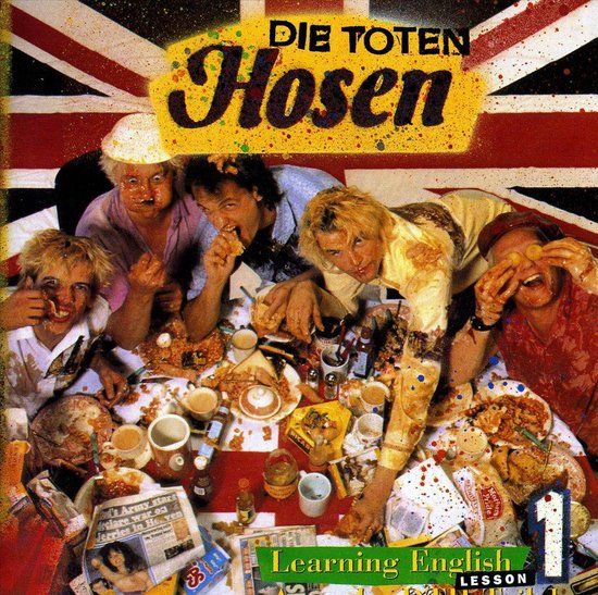 Learning Die Toten Hosen Learning English-Lesson 1