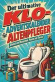 Der tiptop Der ultimative Klo-Adventskalender für Altenpfleger
