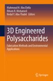 3D Springer Nature 3D Engineered Polysaccharides: Fabrication Methods and Environmental Applications