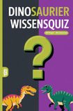 Dinosaurier Wissensquiz: 100 Quizfragen über Dinosaurier | Rätsel- und Ratespiel