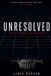 Unresolved: Libri GmbH Unresolved: A Novel of Control and Consequence Paperback
