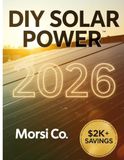 DIY Solar Power 2026: Complete Homeowner Installation Workbook – Save $2K+ on Panels & Wiring