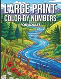 Large Print Color By Numbers For Adults: Simple and Large Illustrations of Nature and Animals in Mosaic Style Perfect for Beginners Seeking a Relaxing and Vision Friendly Coloring Activity