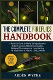 THE Independently Published The Complete Fireflies Handbook