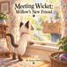 Meeting Independently Published Meeting Wicket: Willow's New Friend: 2 Paperback