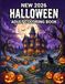 Halloween 2026 Livre de coloriage pour adultes : Illustrations enchanteresses d'Halloween représentant des sorcières, des citrouilles, des maisons hantées et des nuits d'automne confortables pour se détendre