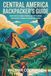 Central America Backpacker’s Guide: Budget Routes, Border Crossings, And Cost Planning From Mexico To Panama For Adventure Seekers: 2