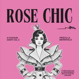 Rose Chic: A Fashion Diary Colouring Experience (Vol. 2)