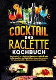 Cocktail tolino media Cocktail und Raclette Kochbuch