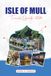 ISLE OF MULL TRAVEL GUIDE 2026: Explore Tobermory, Wildlife, Beaches, Hiking & More