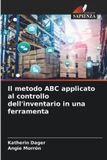 Il OmniScriptum SRL Il metodo ABC applicato al controllo dell'inventario in una ferramenta