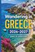 Wandering in Greece: Travel Guide to Crete, Athens & Island Escapes, Beaches, Ancient Wonders, Hidden Gems, Local Culture, Itineraries & Budget Travel Tips (2026–2027)