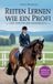 Reiten Books on Demand Reiten lernen wie ein Profi