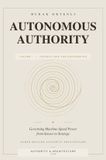 Autonomous Authority - Volume I Hardcover