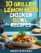 10 Grilled Lemon Herb Chicken Bowl Recipes
