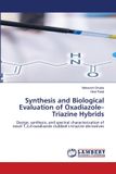 Synthesis Lap Lambert Academic Publishing Synthesis and Biological Evaluation of Oxadiazole-Triazine Hybrids: Design, synthesis, and spectral characterization of novel 1,3,4-oxadiazole clubbed s-triazine derivatives Paperback