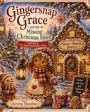 Gingersnap Grace Gingersnap Grace and the Missing Christmas spice