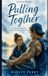 Pulling Together: A College Rowing Romance